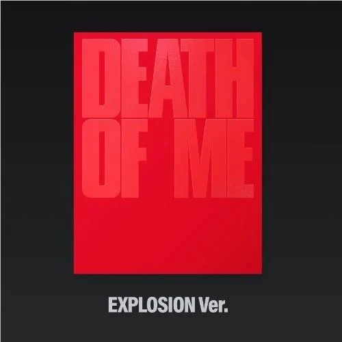 DEATH OF ME (EXPLOSION Ver.)